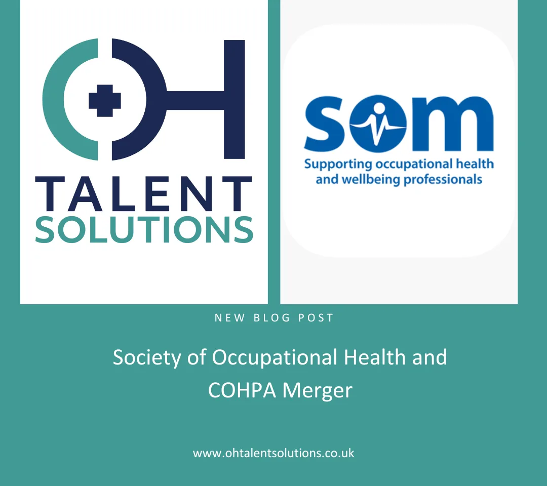 OH Talent Solutions and Society of Occupational Medicine (SOM) logos announcing new blog post about SOM-COHPA merger. Professional occupational health recruitment specialists and UK's leading professional body for workplace health and wellbeing share industry insights via www.ohtalentsolutions.co.uk