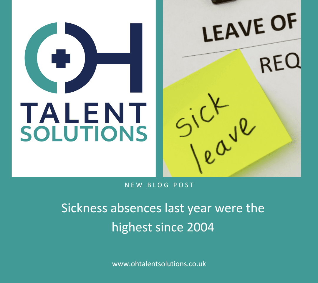 OH Talent Solutions logo alongside image of sick leave form and yellow post-it note, announcing new blog post about UK sickness absence rates reaching highest levels since 2004. Professional occupational health recruitment specialists providing workplace health insights via www.ohtalentsolutions.co.uk