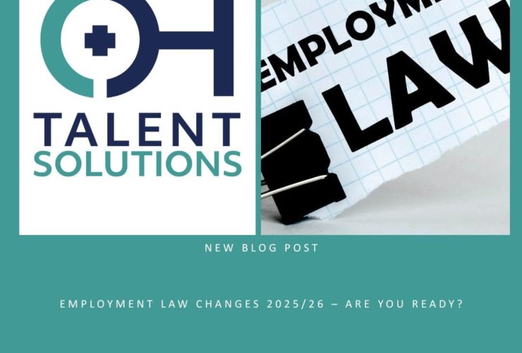 Graphic by OH Talent Solutions announcing a new blog post titled ‘Employment Law Changes 2025/26 – Are You Ready?’ with company logo and website link www.ohtalentsolutions.co.uk.”